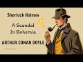 A Scandal In Bohemia by Arthur Conan Doyle | The Adventures of Sherlock Holmes | Audiobook