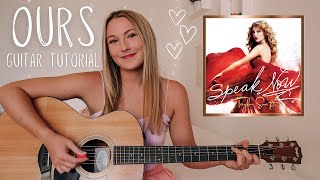 Taylor Swift Ours Guitar Tutorial NO CAPO beginner chords - Speak Now // Nena Shelby