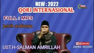 QORI INTERNASIONAL UST H.SALMAN AMRILLAH. FULL MP3 .2022