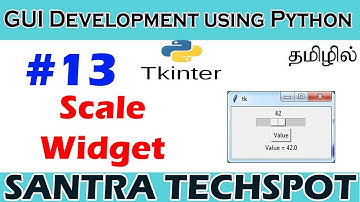 #13 | Creating Scale Widget in Python Tkinter | tkinter Tutorial in Tamil
