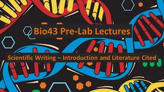 Bio43 Pre-Lab Video 4-1: Scientific Writing - Introduction and Literature Cited