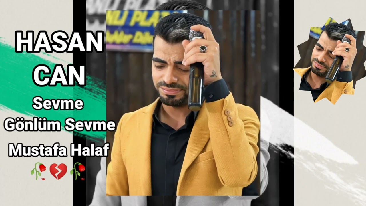 HASAN CAN Sevme Gönlüm Sevme