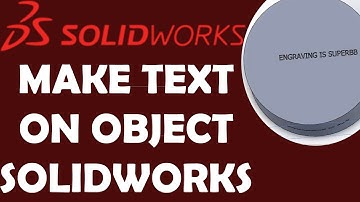 How To Engrave Text in SolidWorks