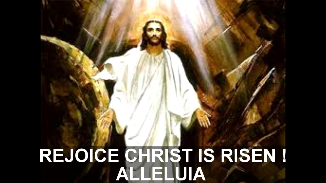 CHRIST IS RISEN INDEED ! ALLELUIA YouTube