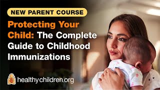 🛡️ Introduction to Protecting Your Child: The Complete Guide to Childhood Vaccinations | AAP