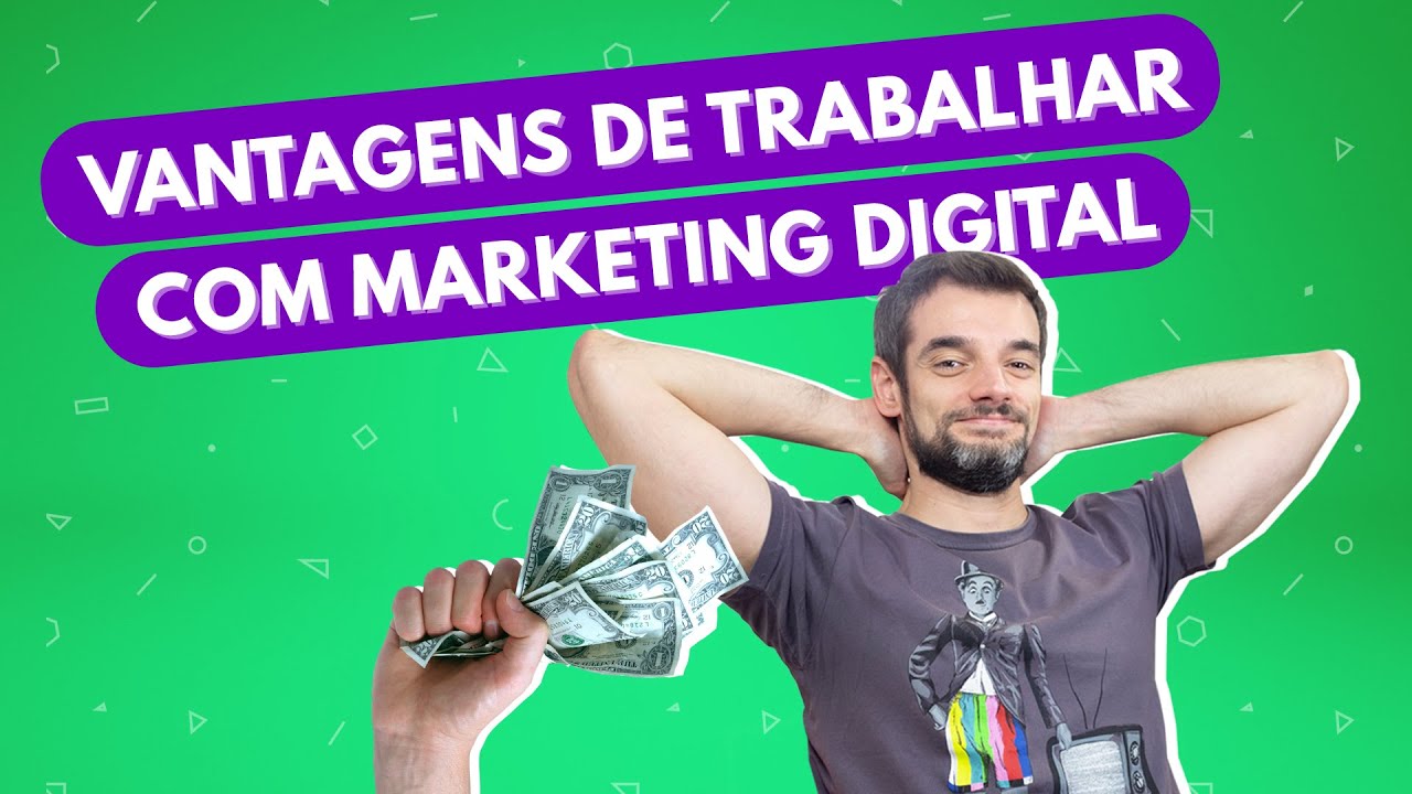 As VANTAGENS de trabalhar com MARKETING DIGITAL 🤑