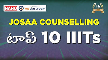 Top 10 IIITs - JOSAA COUNSELLING || IIIT Rankings || NANO myClassroom