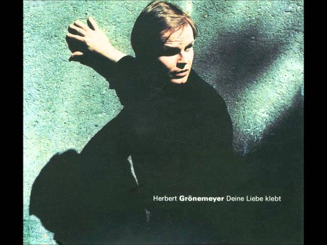 Herbert Grönemeyer - Deine Liebe klebt