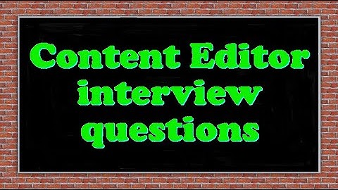 Content Editor interview questions