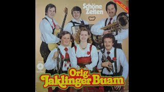 Video thumbnail of "Jaklinger Buam - Schöne Zeiten"