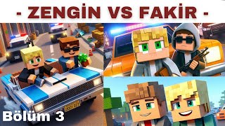 ZENGİN VS FAKİR FİLMİ 3.BÖLÜM 😱 - Minecraft