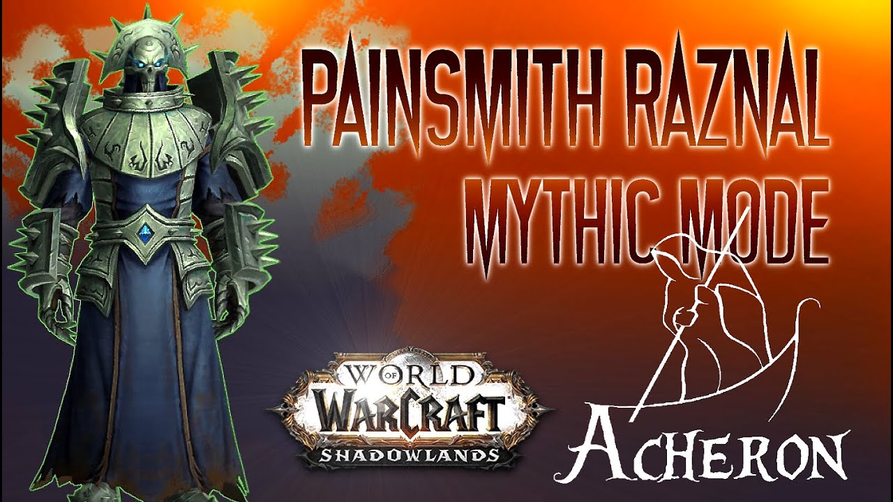 Painsmith Raznal Mythic Mode - Acheron Guild | Sanctum of Domination