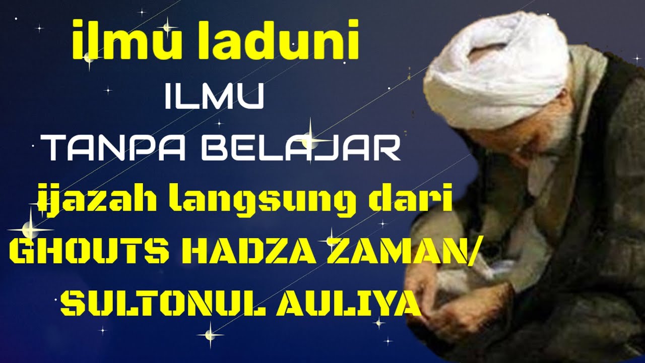 Laduni ILMU LADUNI ⁉️ Amalan untuk mendapatkan ilmu laduni dari sulthonul ...
