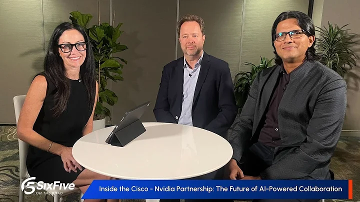 Inside the Cisco-NVIDIA Partnership: The Future of AI-Powered Collaboration - Six Five On The Road