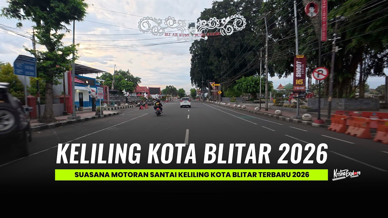 Keliling KOTA BLITAR Terbaru 2026 🤔 Berubah atau sama saja.....