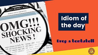 IDIOM OF THE DAY #26 | "DROP A BOMBSHELL" | Idioms by Jagadesh Kumili