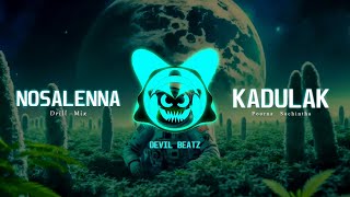 Nosalenna Kadulak Drill Mix - Poorna Sachintha - Devil Beatz