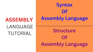 Syntax Of Assembly Language |Structure Of Assembly Language|Assembly Language Tutorial
