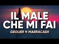 Geolier ft Marracash - IL MALE CHE MI FAI (Testo/Lyrics)