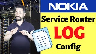 Nokia Service Router Log Configuration