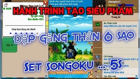 Ngọc Rồng Online - Đập găng thần linh 6s, Set songoku lên 5s ... hành trình tạo siêu phẩm sv7