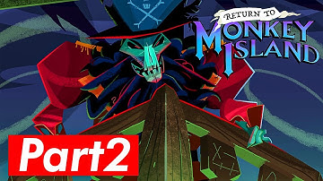 Return to Monkey Island Gameplay - Walkthrough Part 2 Playthrough