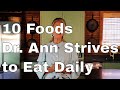 10 foods dr ann strives to eat daily