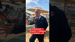 CARABINIERI 👮🏻‍♂️ Quando Ti Fermano IN SPIAGGIA 🏖️ - iPantellas