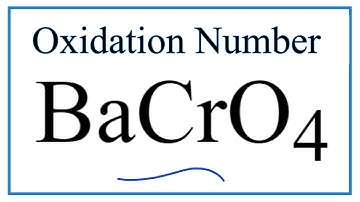 How to find the Oxidation Number for Cr in BaCrO4     (Barium chromate)