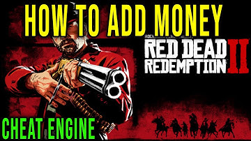 HOW TO ADD MONEY (CHEAT ENGINE) - Red Dead Redemption 2