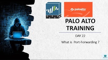 #paloaltofirewalltraining  |Training Day 22| What is Port-Forwarding |#PaloaltoTutorial|2024