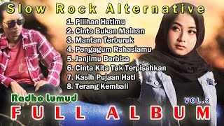 FULL ALBUM SLOW ROCK ALTERNATIVE RADHO LUMUD VOL 3