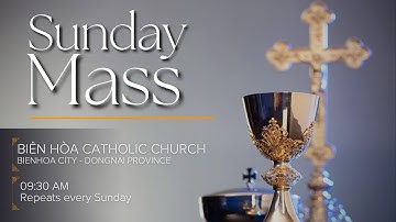 Sunday Mass - 3rd SUNDAY OF ADVENT, YEAR Aat Biên Hòa Catholic Church