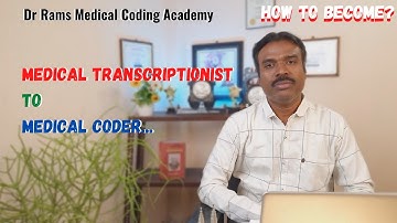 Medical Transcriptionist to Medical Coder| Medical Transcription| Med Language Specialist & Coder