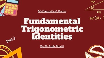 Fundamental trigonometric identities | Part 2