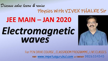 JEE MAIN Previous Year (Jan 2020 ) - Electromagnetic Waves -Vivek Phalke PHYSICS