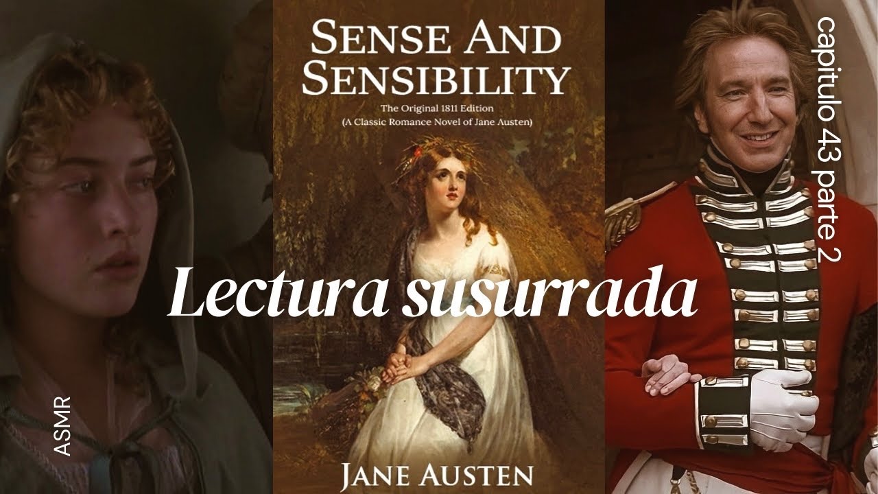 ASMR | Sentido y sensibilidad 🥀 de 𝑱𝒂𝒏𝒆 𝑨𝒖𝒔𝒕𝒆𝒏 📚 lectura susurrada ⊹ capítulo 43 parte 2