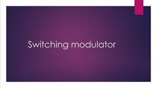 switching modulator