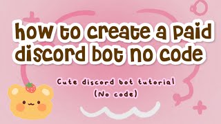 ✨how to create a paid discord bot NO CODE✨ | DiscordwithLexi screenshot 1