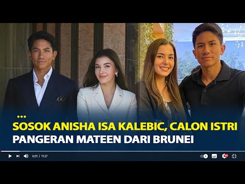 Sosok Anisha Isa Kalebic, Calon Istri Pangeran Mateen dari Brunei