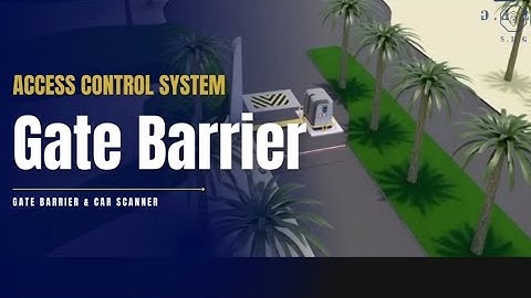 Access Control System  Gate Barrier and Car Scanner