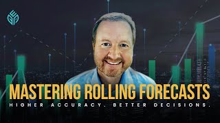 Mastering Rolling Forecasts: Higher Accuracy. Better Decisions.