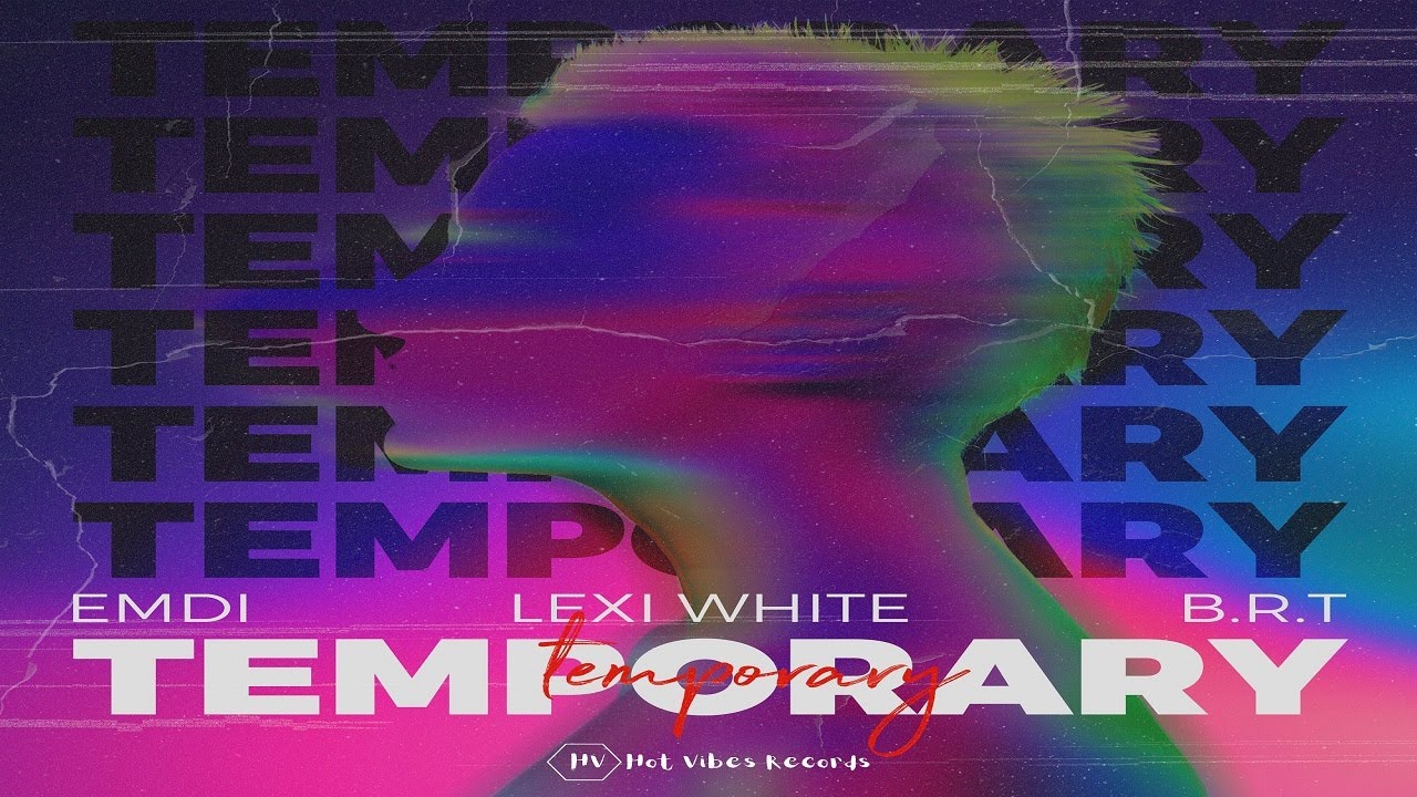 Παρακολούθηση EMDI x B R T x Lexi White Temporary ( Hot Vibes Records ) στο YouTube Παρακολούθηση EMDI x B R T x Lexi White Temporary ( Hot Vibes Records ) στο YouTube
