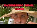 Fazendeiro nível hard, isso vai facilitar muito