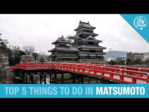 🇯🇵 Top 5 Things to Do in MATSUMOTO, Japan