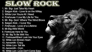 Slow Rock Ballads Compilation | Mr. Big, Saigon Kick, White Lion, Firehouse, Aerosmith 2025