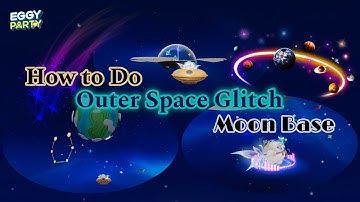 Eggy Party - How to Do Outer Space Glitch at Moon Base {Game Guide} (iOS)