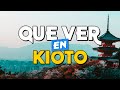 🧳️ TOP 10 Que Ver en Kioto ✈️ Guía Turística Que Hacer en Kioto