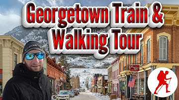 Georgetown, Colorado Train Ride & Walking Tour