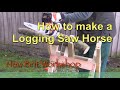 How to make a simple logging saw horse